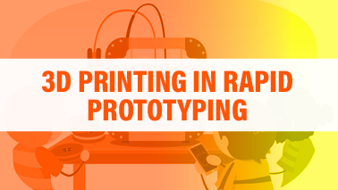 Peers Alley Media: 3D printing in Rapid Prototyping