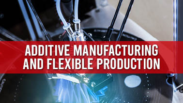 Peers Alley Media: Additive Manufacturing and Flexible Production