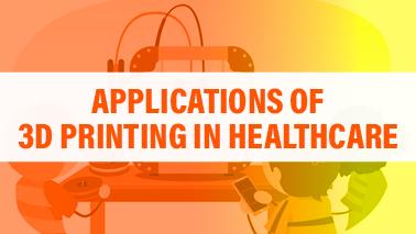 Peers Alley Media: Applications of 3D Printing in Healthcare