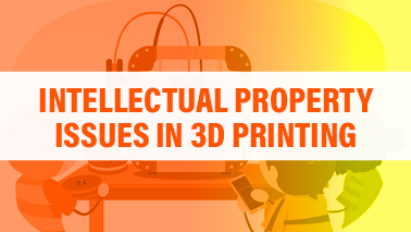 Peers Alley Media: Intellectual Property Issues in 3D printing