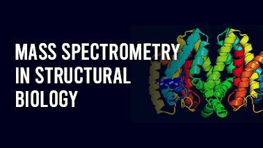 Peers Alley Media: Mass Spectrometry in Structural Biology