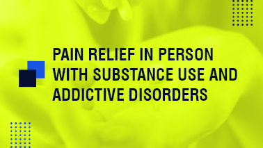 Peers Alley Media: Pain Relief in Person with Substance use and Addictive Disorders