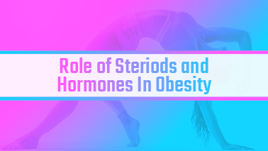 Peers Alley Media: Role of Steriods and Hormones In Obesity